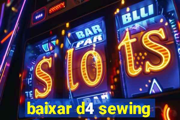 baixar d4 sewing